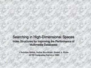 Searching in High-Dimensional Spaces