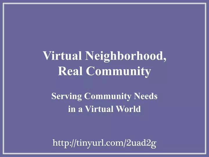 virtual neighborhood real community