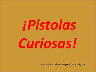 pistolas curiosas