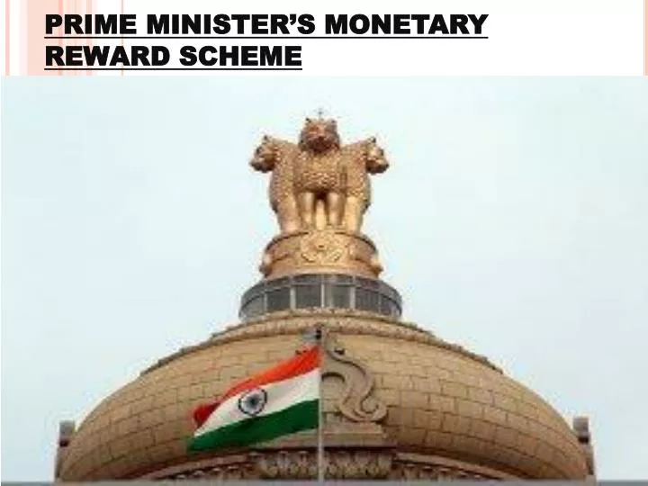 prime minister s monetary reward scheme
