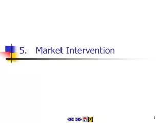 5.	 Market Intervention