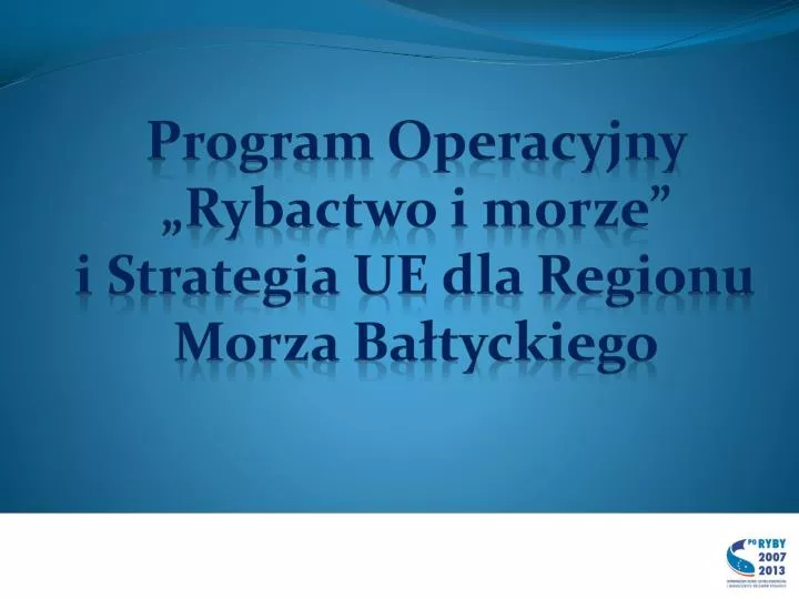 program operacyjny rybactwo i morze i strategia ue dla regionu morza ba tyckiego