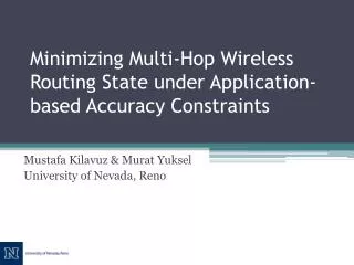 Minimizing Multi-Hop Wireless Routing State under Application-based Accuracy Constraints