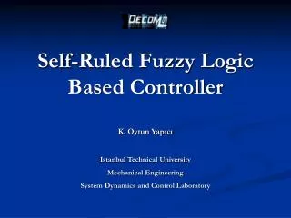 Self-Ruled Fuzzy Logic Based Controller