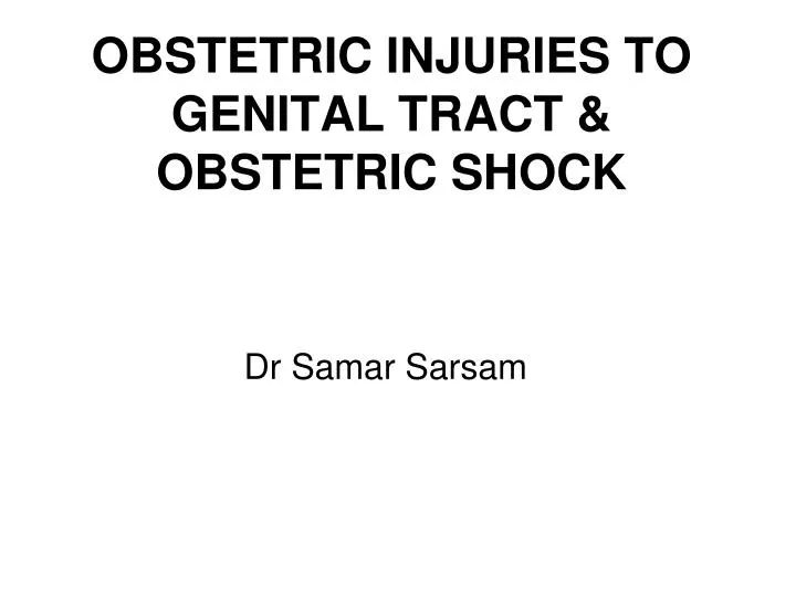 obstetric injuries to genital tract obstetric shock