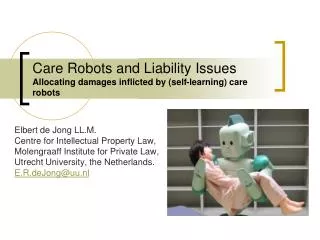 Care Robots and Liability Issues Allocating damages inflicted by (self-learning) care robots