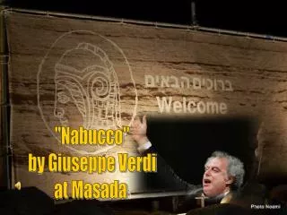 &quot;Nabucco&quot; by Giuseppe Verdi at Masada