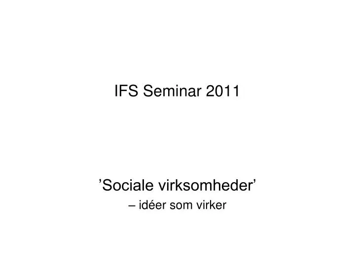 ifs seminar 2011