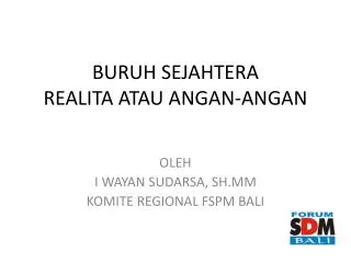 BURUH SEJAHTERA REALITA ATAU ANGAN-ANGAN