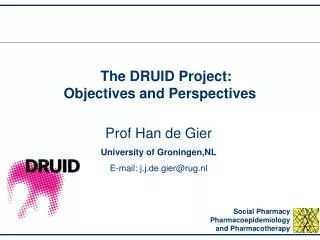 The DRUID Project: Objectives and Perspectives