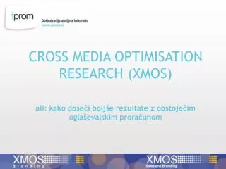 cross media optimisation research xmos