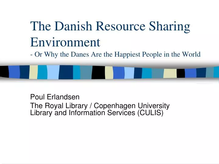 the danish resource sharing environment or why the danes are the happiest people in the world
