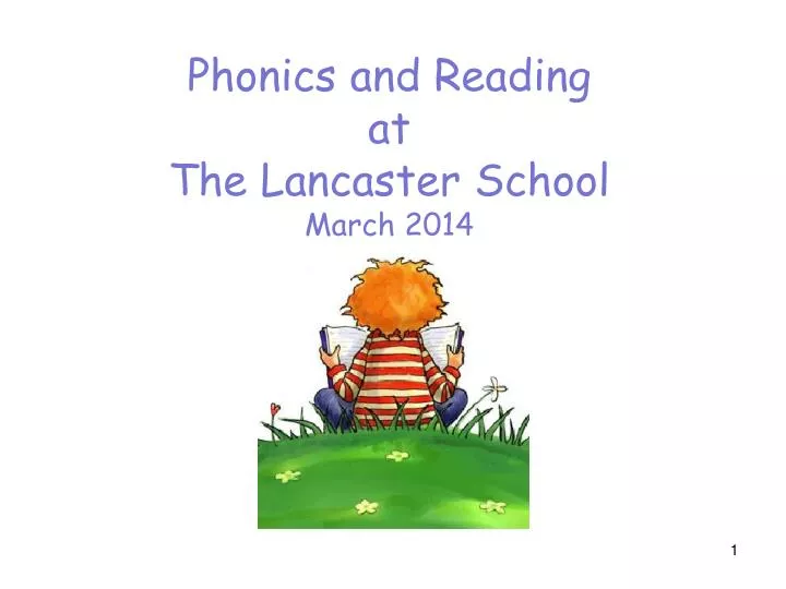 phonics and reading at the lancaster school march 2014