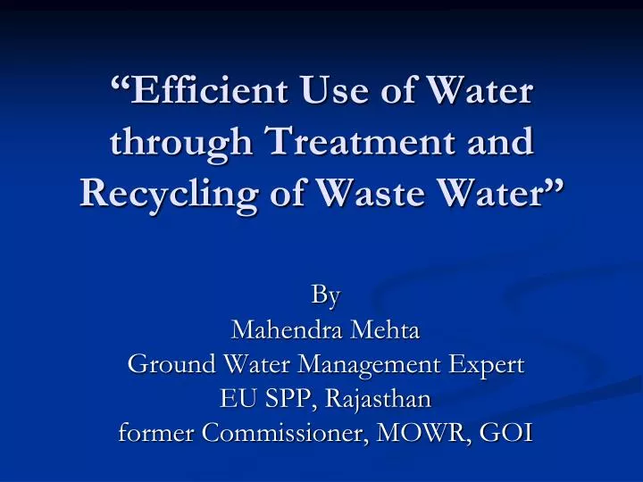 efficient use of water through treatment and recycling of waste water