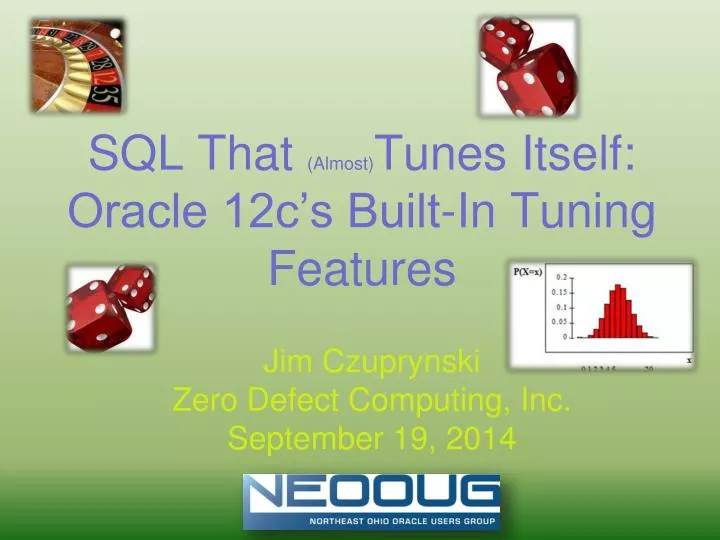 sql that almost tunes itself oracle 12c s built in tuning features