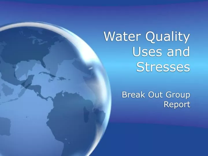 water quality uses and stresses