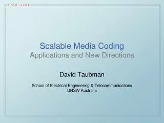 Scalable Media Coding Applications and New Directions