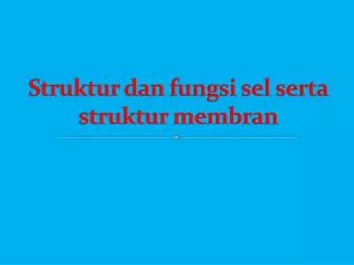 PPT - STRUKTUR DAN FUNGSI SEL PowerPoint Presentation, Free Download ...