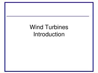 Wind Turbines Introduction