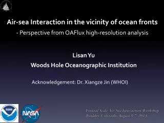 Lisan Yu Woods Hole Oceanographic Institution