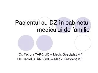 Pacientul cu DZ î n cabinetul medicului de familie