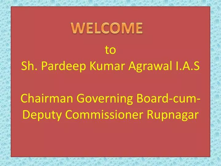 to sh pardeep kumar agrawal i a s chairman governing board cum deputy commissioner rupnagar