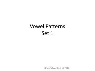 Vowel Patterns Set 1