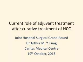 Current role of adjuvant treatment after curative treatment of HCC