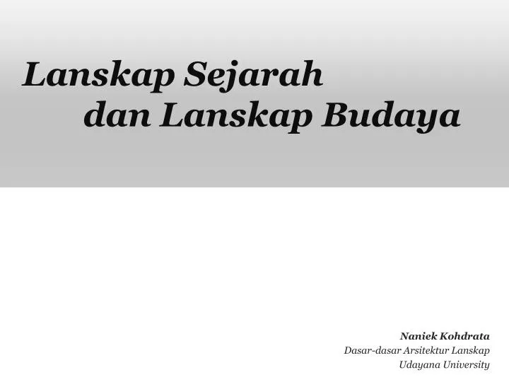 lanskap sejarah dan lanskap budaya