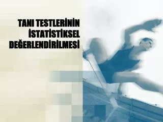 tani testler n n stat st ksel de erlend r lmes