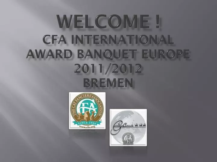 welcome cfa international award banquet europe 2011 2012 bremen