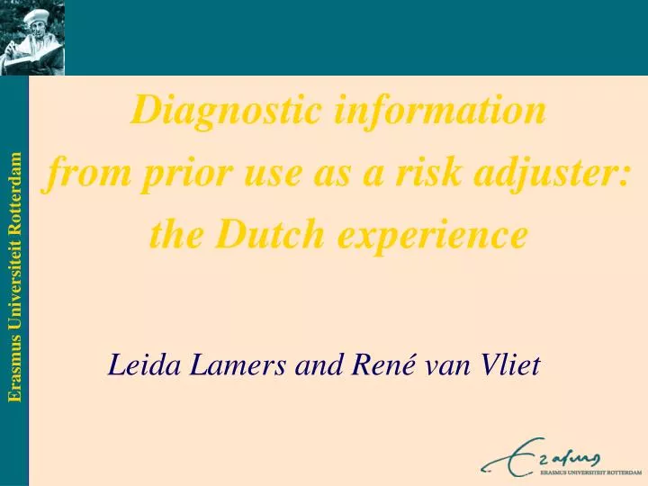 diagnostic information from prior use as a risk adjuster the dutch experience
