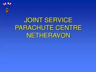 JOINT SERVICE PARACHUTE CENTRE NETHERAVON