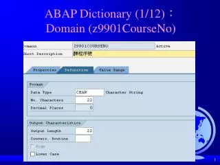 ABAP Dictionary (1/12) ? Domain (z9901CourseNo)