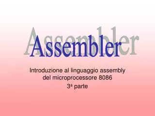 introduzione al linguaggio assembly del microprocessore 8086 3 a parte