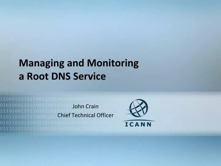 managing and monitoring a root dns service