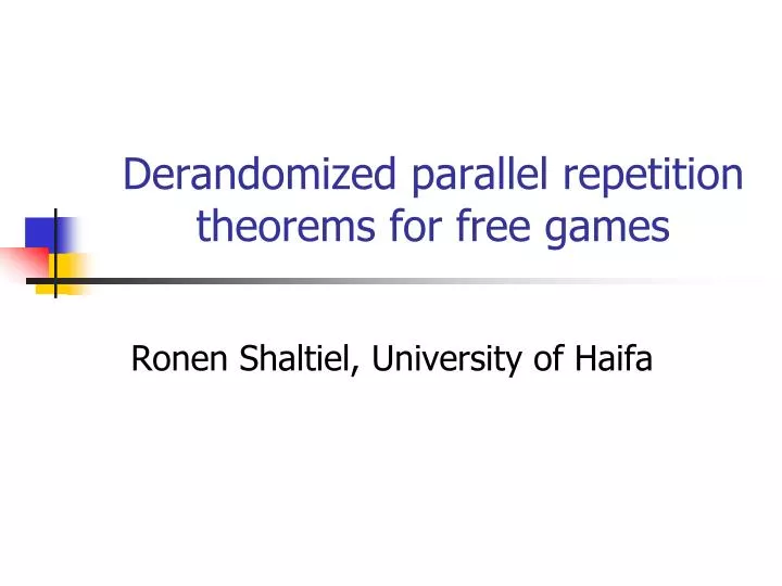 derandomized parallel repetition theorems for free games