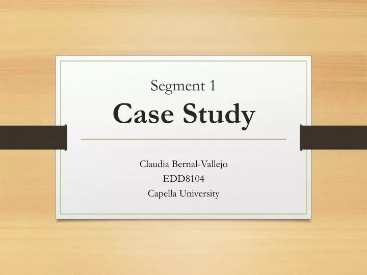 segment 1 case study