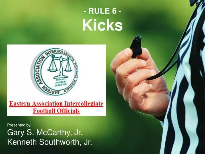 rule 6 kicks