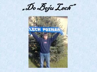 do boju lech