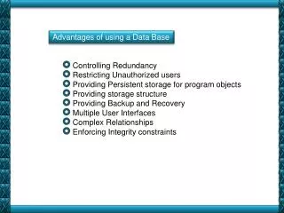 Advantages of using a Data Base