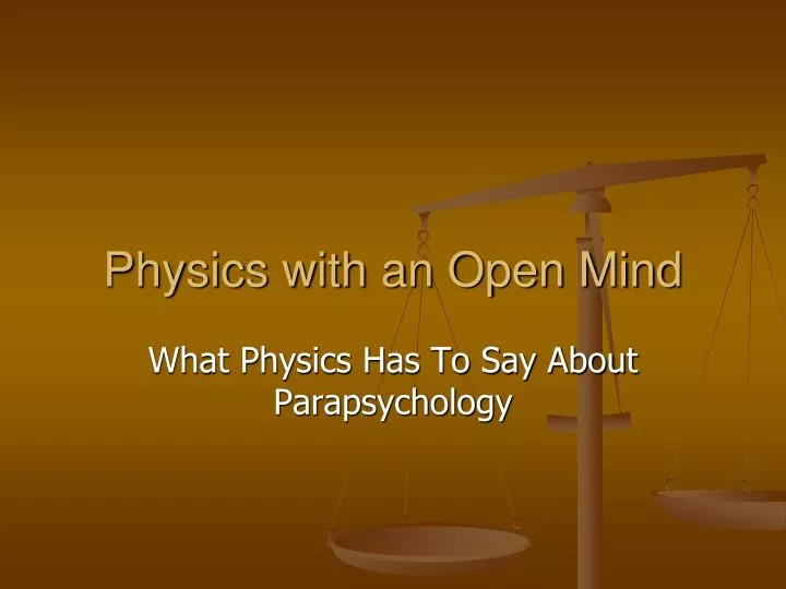 physics with an open mind