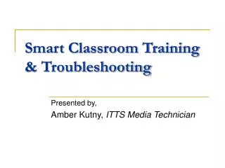 Smart Classroom Training &amp; Troubleshooting