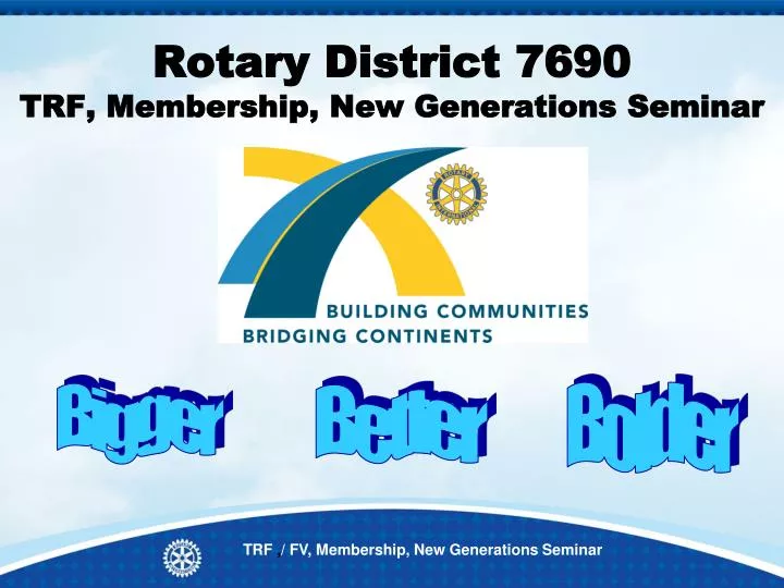 rotary district 7690 trf membership new generations seminar