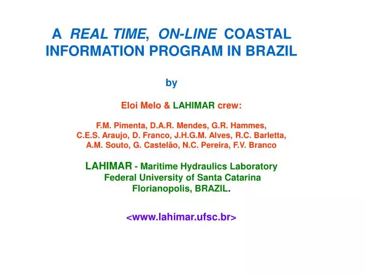 a real time on line coastal information program in brazil by