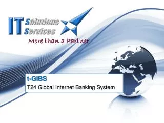 t -GIBS T24 Global Internet Banking System