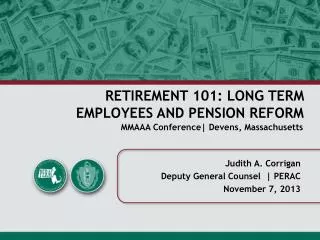RETIREMENT 101: LONG TERM EMPLOYEES AND PENSION REFORM
