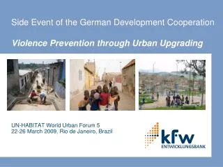 Side Event of the German Development Cooperation Violence Prevention through Urban Upgrading