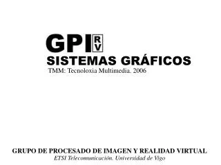 grupo de procesado de imagen y realidad virtual etsi telecomunicaci n universidad de vigo