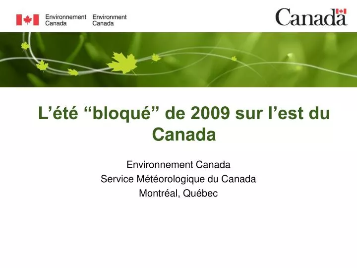 l t bloqu de 2009 sur l est du canada